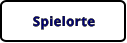 Spielorte